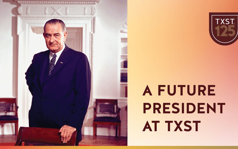 Tổng thống Lyndon B. Johnson - cựu sinh viên TXST