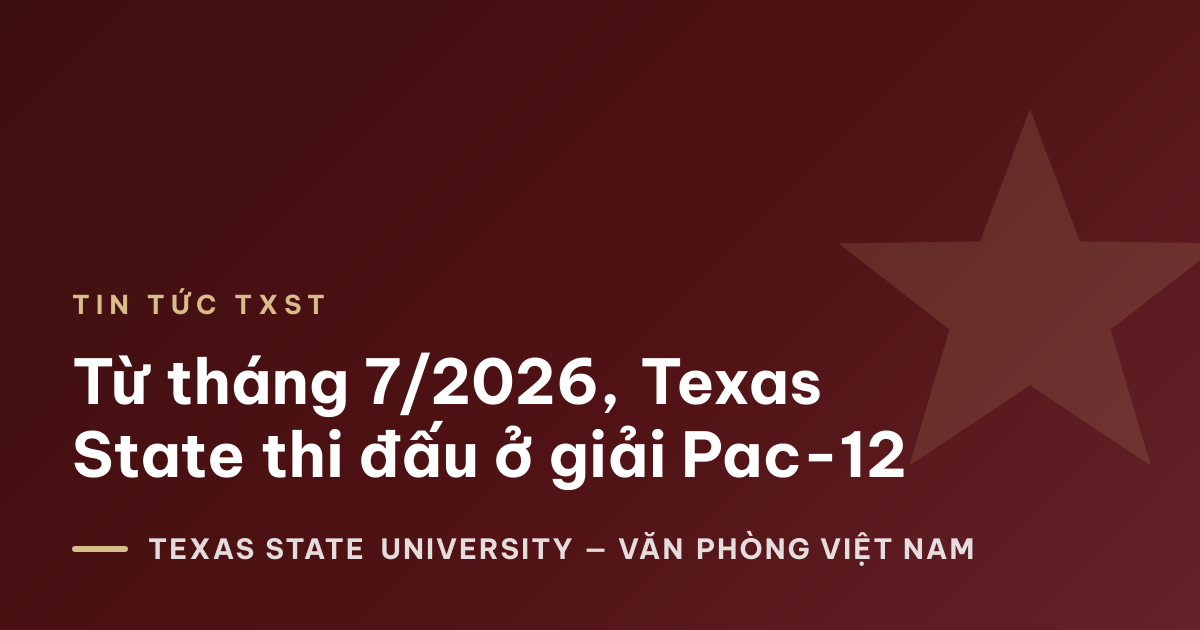 Từ tháng 7/2026, Texas State thi đấu ở giải Pac-12